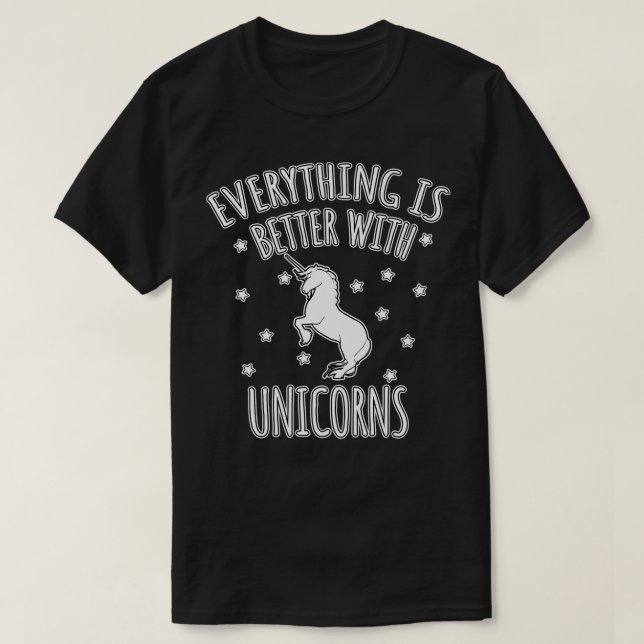 Allt är bättre med unicorns t shirt (Design framsida)