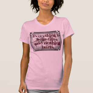 Allt är beautiful. tee shirt