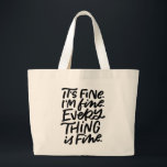 Allt är Bra Hand Lettered Tote Jumbo Tygkasse<br><div class="desc">Allt brinner till marken,  men det är bra! Den här handen skrev till: "Det är bra. Jag är bra. Allt är bra."  din beundrade optimism med alla runt dig med den här humoristiska väskan.</div>