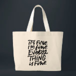 Allt är Bra Hand Lettered Tote Jumbo Tygkasse<br><div class="desc">Allt brinner till marken,  men det är bra! Den här handen skrev till: "Det är bra. Jag är bra. Allt är bra."  din beundrade optimism med alla runt dig med den här humoristiska väskan.</div>