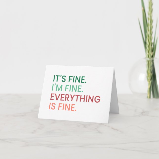Allt är Bra | Roligt Varje dag Sarcastic Quote Helgkort (Framsida)