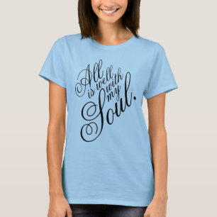 Allt är den väl utslagsplatsen t shirt