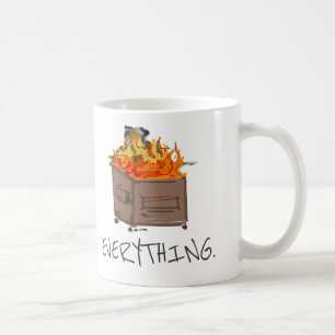 Allt är en dumpster avfyrar kaffemuggen kaffemugg