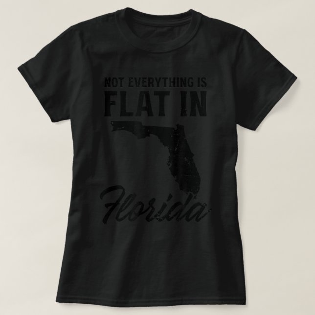 Allt är inte i designen Florida T Shirt (Design framsida)