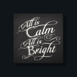 Allt är Lugn, allt är Bright Chalkboard-jul Canvastryck<br><div class="desc">Allt är Lugn,  allt är Bright. Mörk charcol grått chalkboard black board-bakgrund med finare-skript med kritutseende med ord från berömden,  jul sång,  tyst natt. En känslig och rörande söt för att påminna om säsongens skönhet och slendor!</div>