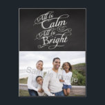 Allt är Lugn, allt är Bright Chalkboard-jul Helg Vykort<br><div class="desc">Allt är Lugn,  allt är Bright. Mörk charcol grått chalkboard black board-bakgrund med finare-skript med kritutseende med ord från berömden,  jul sång,  tyst natt. En känslig och rörande söt för att påminna om säsongens skönhet och slendor!</div>