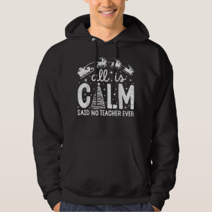 Allt är Lugn Said No Lacher nånsin Funny jul Hoodie