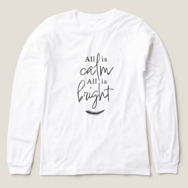 Allt är lugnt, Allt är ljust Svart och Vitt T-Shir T Shirt