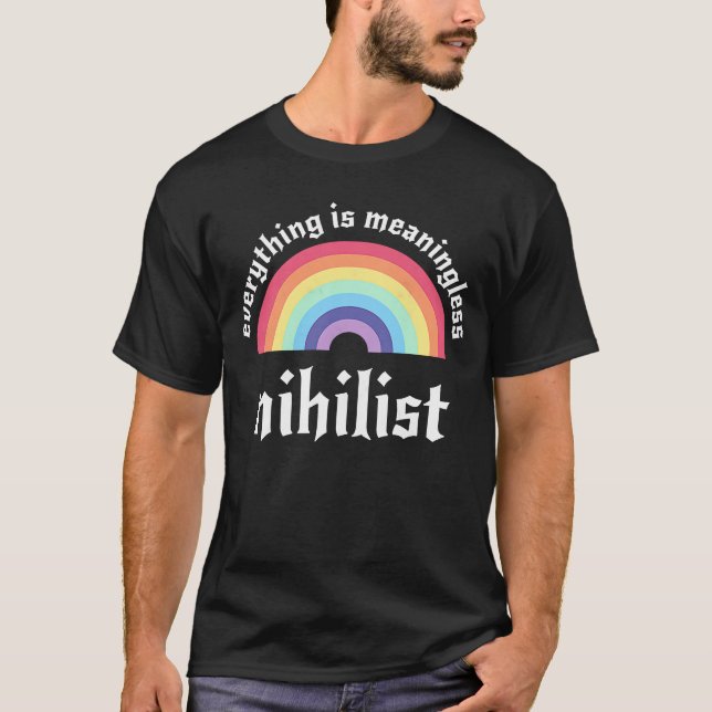 Allt är meningslöst nihilistiskt pessimism Nih T Shirt (Framsida)