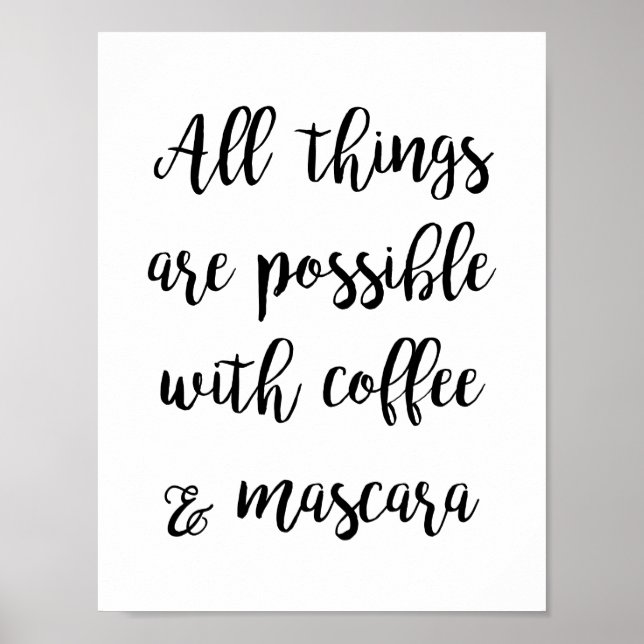 Allt är möjligt med kaffe och mascara poster (Framsidan)