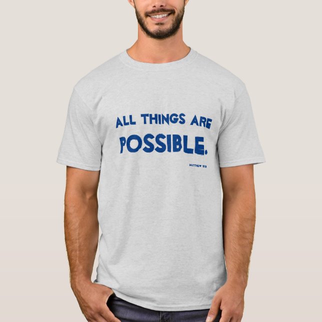 Allt är möjligt t shirt (Framsida)
