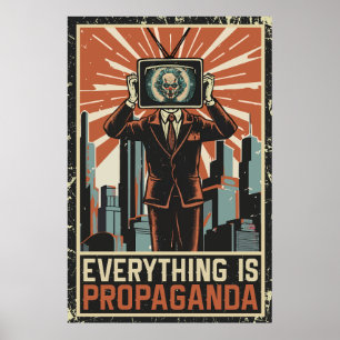 Allt är propaganda poster