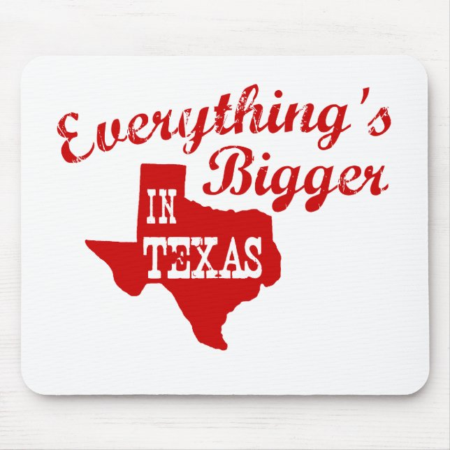 Allt är större i Texas State Mouse Pad Musmatta (Framsidan)