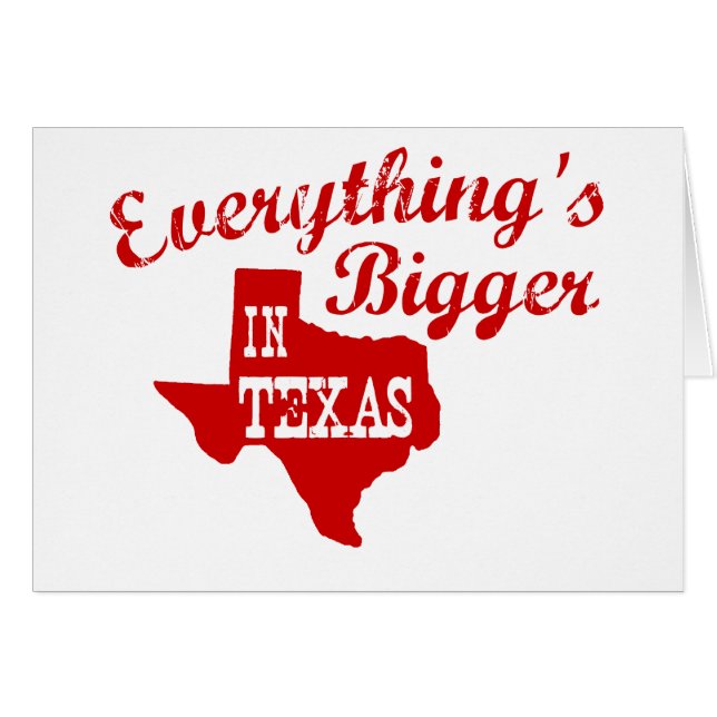 Allt är större i Texas State Shaped Card Hälsningskort (Framsidan Horizontal)