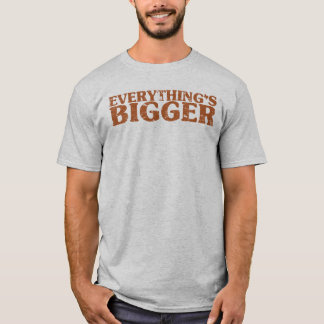 Allt är större i Texas T-shirt
