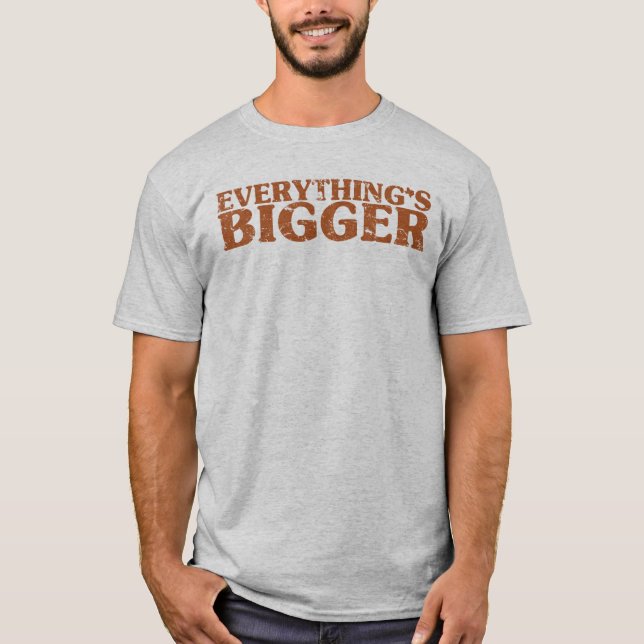 Allt är större i Texas T-shirt (Framsida)