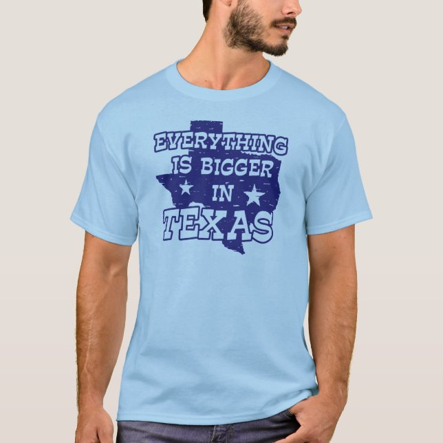 Allt är större i Texas T Shirt (Framsida)