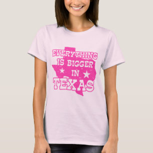 Allt är större i Texas T Shirt