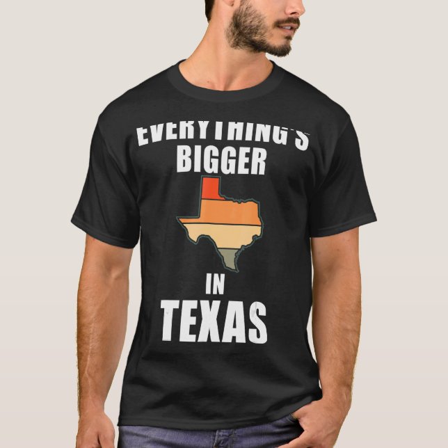 Allt är större i Texas T Shirt (Framsida)