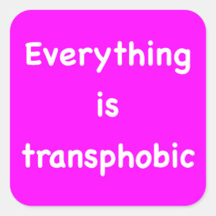 Allt är transphobiskt fyrkantigt klistermärke