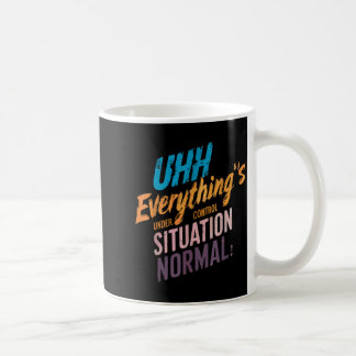 Allt är under kontroll Motiverande Kaffemugg