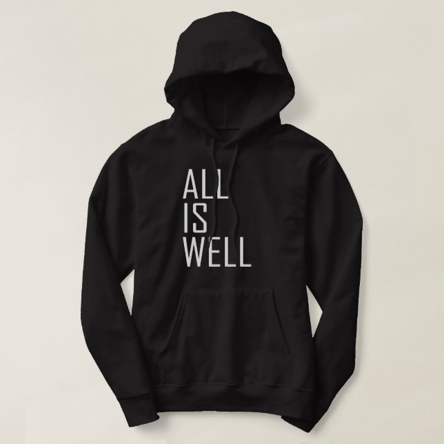 Allt är väl inspirerande motiv citat hoodie (Design framsida)
