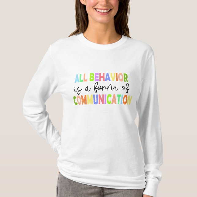 Allt beteende är en form av kommunikation t shirt (Framsida)