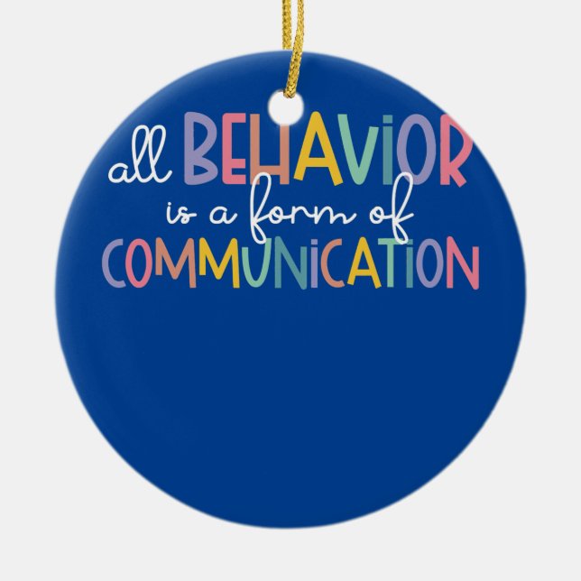 Allt beteende är en form av kommunikationsautism julgransprydnad keramik (Framsidan)