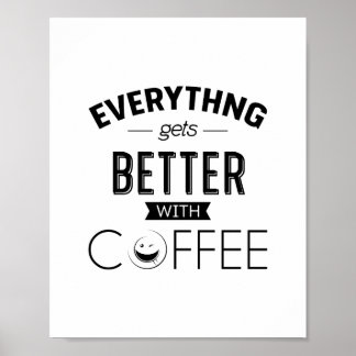 Allt blir bättre med kaffe, citat poster