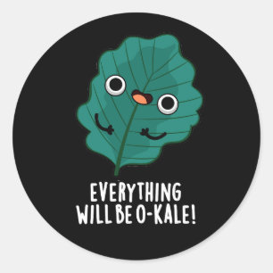 Allt blir O-kale Funny Veggie Pun Mörk BG Runt Klistermärke