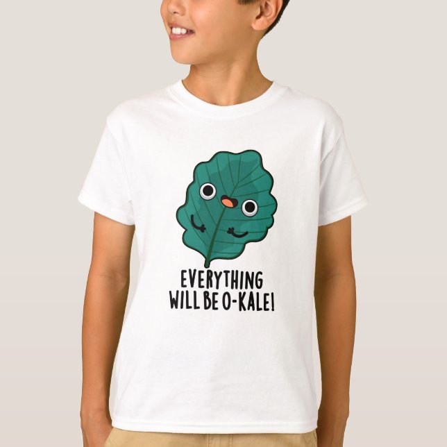 Allt blir O-kale Funny Veggie Pun T Shirt (Framsida)