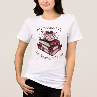 Allt Bokad för Alla Hjärtans Dag Cherry Röd T Shirt