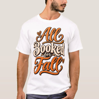 Allt Bokad för Hösten  | Höstens Bokälskare Sublim T Shirt