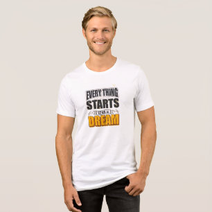 Allt börjar med en dröm t shirt