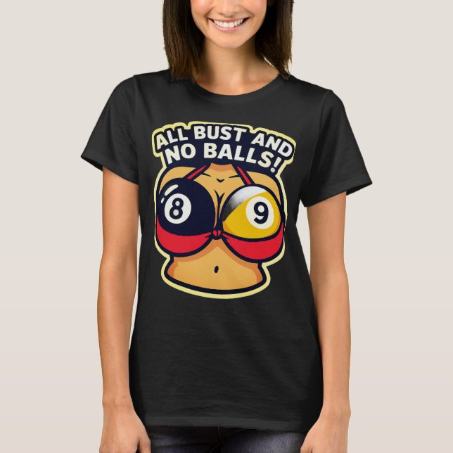 Allt bröst och inga kulor t shirt (Framsida)