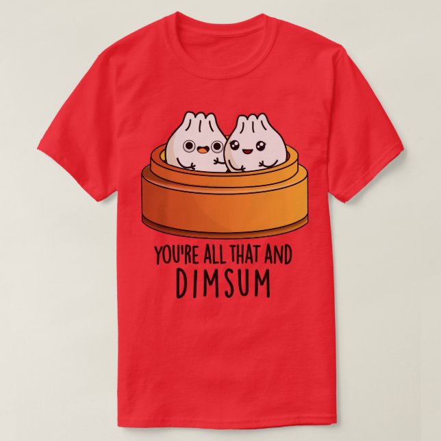 Allt det där och dimma maten Pun T Shirt (Design framsida)