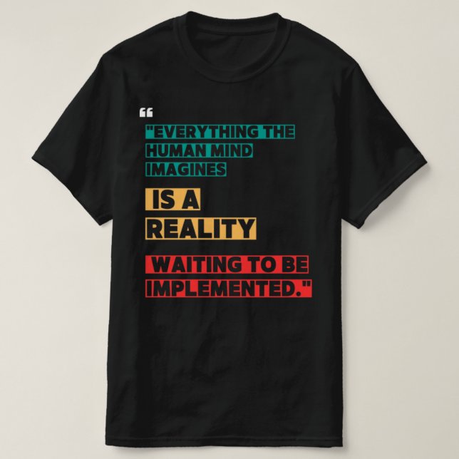 Allt det mänskliga sinnet föreställer sig t shirt (Design framsida)