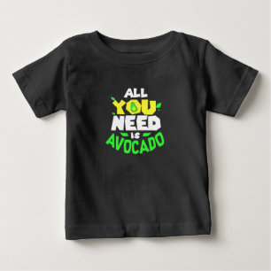 Allt Du Behöver Är Avokado T Shirt