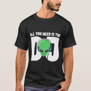 Allt du behöver är DJ-Dubstep Edm Dance Music Gif T Shirt