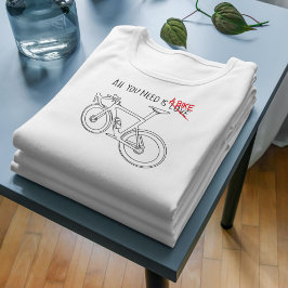 Allt du behöver är en cykel t shirt