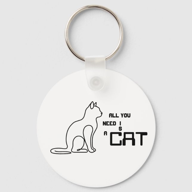 Allt Du Behöver Är En Katt Söt Minimalistisk Kattä Nyckelring (Framsida)