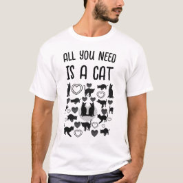 Allt du behöver är en katt t shirt