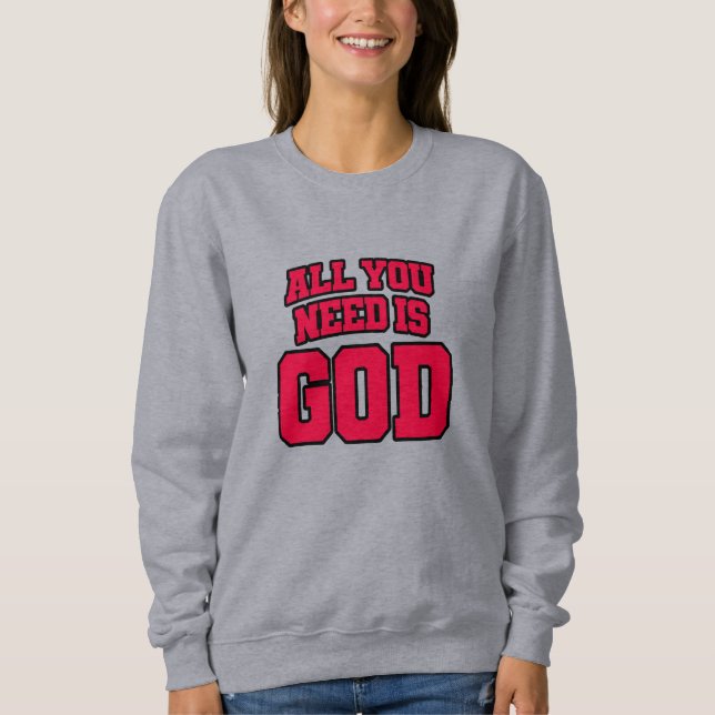 Allt du behöver är Gud T Shirt (Framsida)