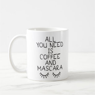 Allt du behöver är kaffe och Mascara Kaffemugg