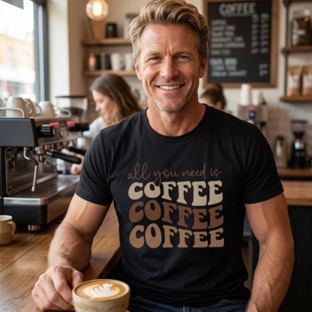 Allt du behöver är kaffe.  t shirt (Skapare uppladdad)