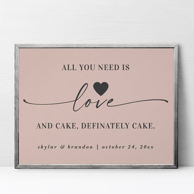 Allt du behöver är Kärlek & Cake Rosa Bröllop-sign Poster (Skapare uppladdad)