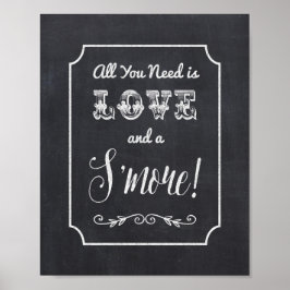 Allt du behöver är kärlek & en S'More-krita tavla  Poster