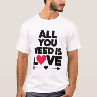 Allt du behöver är Kärlek - en T-shirt för hjärtat