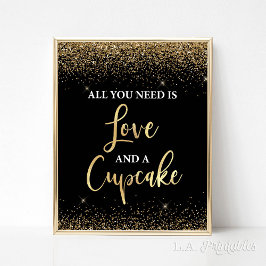Allt du behöver är Kärlek & Muffinss Black & Guld  Poster