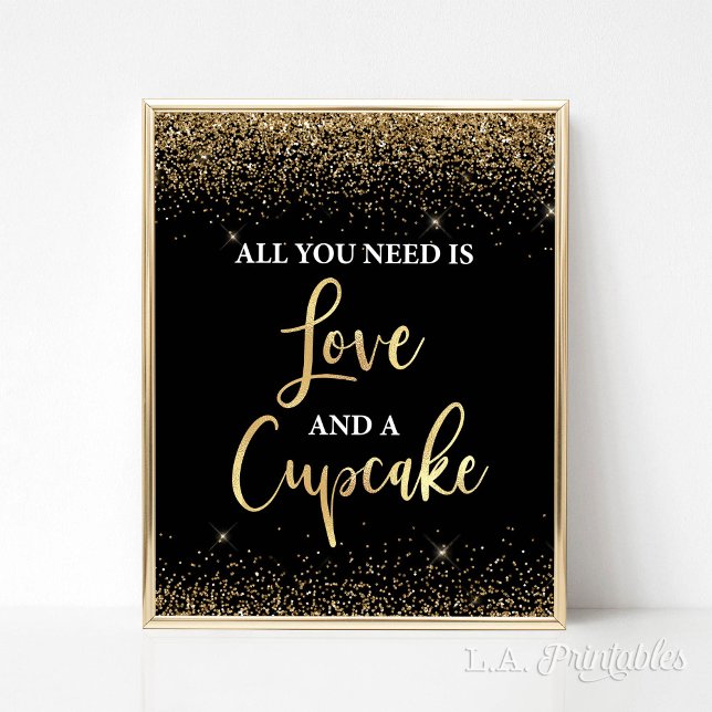 Allt du behöver är Kärlek & Muffinss Black & Guld  Poster (All You Need is Love and a Cupcake Wedding, Shower Sign, Black & Gold Glitter Confetti)